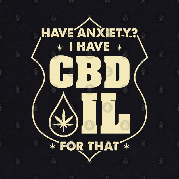 Funny Cbd Oil Shirt by swissles